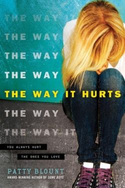 {Blog Tour: Excerpt & Giveaway} The Way It Hurts by Patty Blount {Blog Tour: Excerpt & Giveaway} The Way It Hurts by Patty Blount