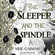 Review {The Sleeper and the Spindle by Neil Gaiman and Chris Riddle}