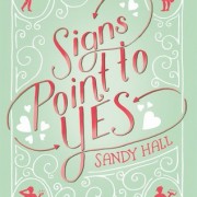 Marianne Reviews {Signs Point to Yes by Sandy Hall}
