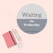 {Waiting on Wednesday} The Love Letters of Abelard and Lily by Laura Creedle