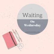 {Waiting on Wednesday}