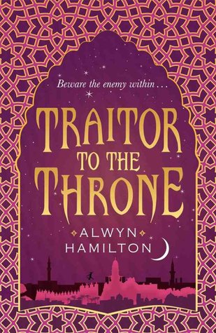 {Waiting on Wednesday} Traitor to the Throne by Alwyn Hamilton {Waiting on Wednesday} Traitor to the Throne by Alwyn Hamilton