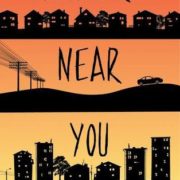 In Which I Declare My Love For NOWHERE NEAR YOU A Bit Early