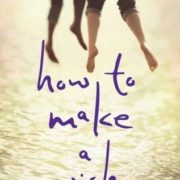 Bee Reviews HOW TO MAKE A WISH by Ashley Herring Blake