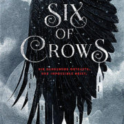 4 Reasons You Should Read The Six of Crows Duology by Leigh Bardugo