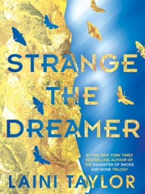{Blog Tour and Review} Strange the Dreamer by Laini Taylor {Blog Tour and Review} Strange the Dreamer by Laini Taylor
