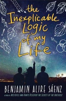 {Leah Reviews} The Inexplicable Logic of My Life by Benjamin Alire Saenz {Leah Reviews} The Inexplicable Logic of My Life by Benjamin Alire Saenz