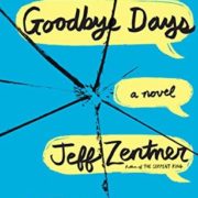 Bee Reviews GOODBYE DAYS by Jeff Zentner // I Cried & Laughed… But Mostly Cried