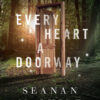 {Leah Reviews} Every Heart a Doorway by Seanan McGuire