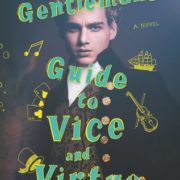 Bee Reviews THE GENTLEMAN’S GUIDE TO VICE AND VIRTUE by Mackenzi Lee