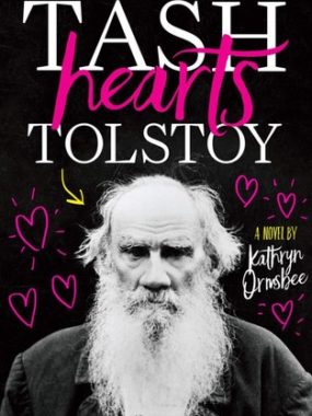 Bee Reviews TASH HEARTS TOLSTOY by Kathryn Ormsbee Bee Reviews TASH HEARTS TOLSTOY by Kathryn Ormsbee