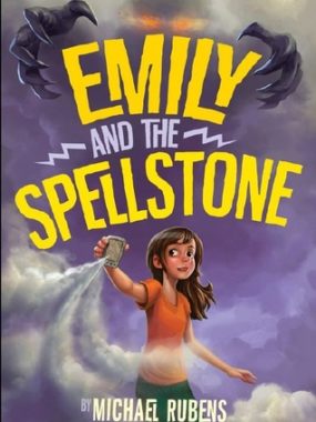 Bee Reviews EMILY AND THE SPELLSTONE by Michael Rubens Bee Reviews EMILY AND THE SPELLSTONE by Michael Rubens