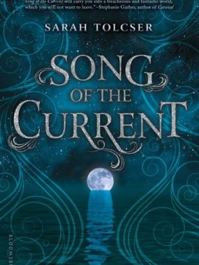 (Leah Reviews} Song of the Current by Sarah Tolcser (Leah Reviews} Song of the Current by Sarah Tolcser