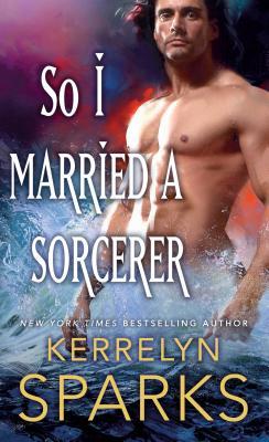 So I Married a Sorcerer (The Embraced, #2)