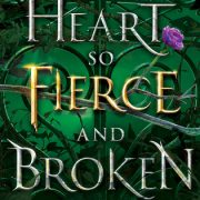 {Review} A Heart So Fierce and Broken by Brigid Kemmerer